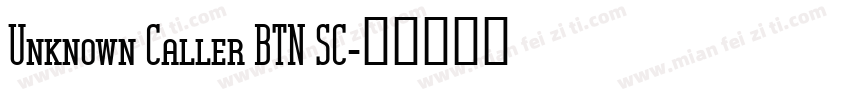 Unknown Caller BTN SC字体转换